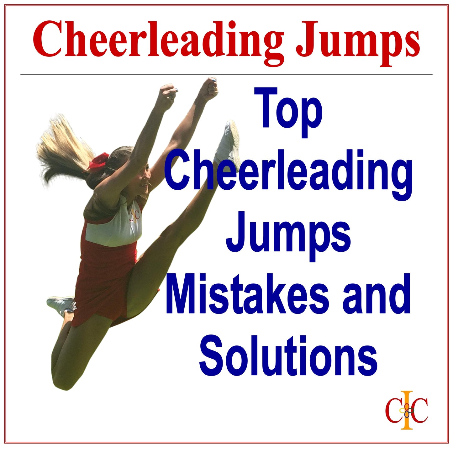 How to Improve Your Cheerleading Jumps - Top Jump Mistakes and Solutions