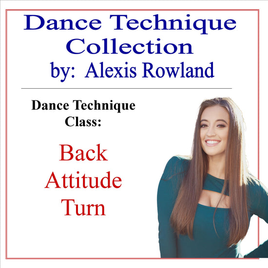 Load image into Gallery viewer, Back Attitude Turn Dance Technique Class with a Core and Stability Warm Up by Alexis Rowland - Cheer and Dance On Demand
