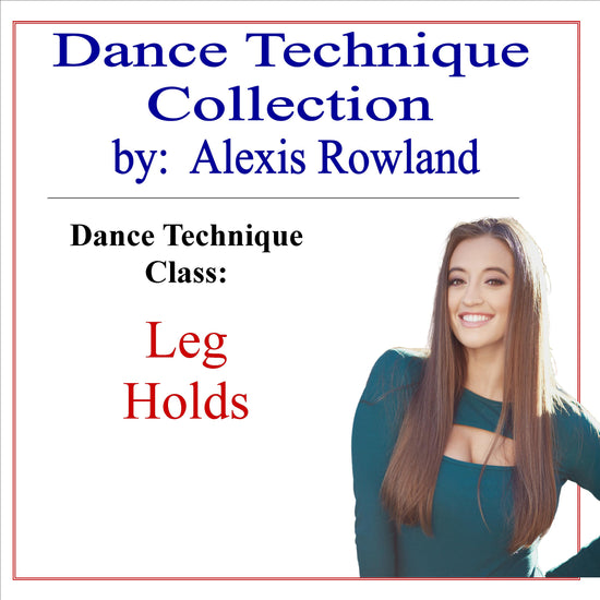 Load image into Gallery viewer, Leg Holds Dance Technique Class with a Core and Stability Warm Up by Alexis Rowland - Cheer and Dance On Demand
